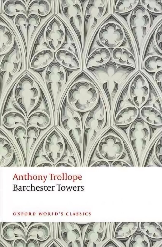 Barchester Towers: The Chronicles of Barsetshire 3rd Revised edition hinta ja tiedot | Fantasia- ja scifi-kirjallisuus | hobbyhall.fi