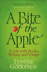 Bite of the Apple: A Life with Books, Writers and Virago hinta ja tiedot | Elämäkerrat ja muistelmat | hobbyhall.fi