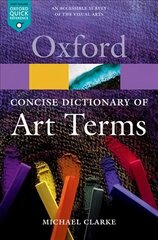 Concise Oxford Dictionary of Art Terms 2nd Revised edition hinta ja tiedot | Tietosanakirjat ja hakuteokset | hobbyhall.fi