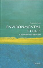 Environmental Ethics: A Very Short Introduction hinta ja tiedot | Historiakirjat | hobbyhall.fi