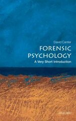 Forensic Psychology: A Very Short Introduction hinta ja tiedot | Yhteiskunnalliset kirjat | hobbyhall.fi