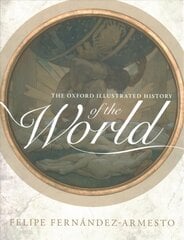 Oxford Illustrated History of the World hinta ja tiedot | Historiakirjat | hobbyhall.fi