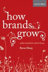 How Brands Grow: What Marketers Don't Know hinta ja tiedot | Talouskirjat | hobbyhall.fi