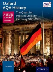 Oxford AQA History for A Level: The Quest for Political Stability: Germany 1871-1991 hinta ja tiedot | Historiakirjat | hobbyhall.fi