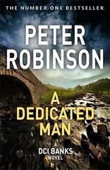 Dedicated Man: Book 2 in the number one bestselling Inspector Banks series hinta ja tiedot | Fantasia- ja scifi-kirjallisuus | hobbyhall.fi