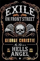 Exile on Front Street: My Life as a Hells Angel hinta ja tiedot | Elämäkerrat ja muistelmat | hobbyhall.fi