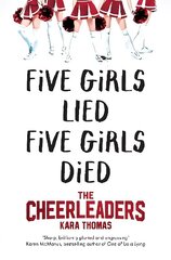 Cheerleaders: A Dark and Twisty Thriller That Will Leave You Breathless hinta ja tiedot | Nuortenkirjat | hobbyhall.fi