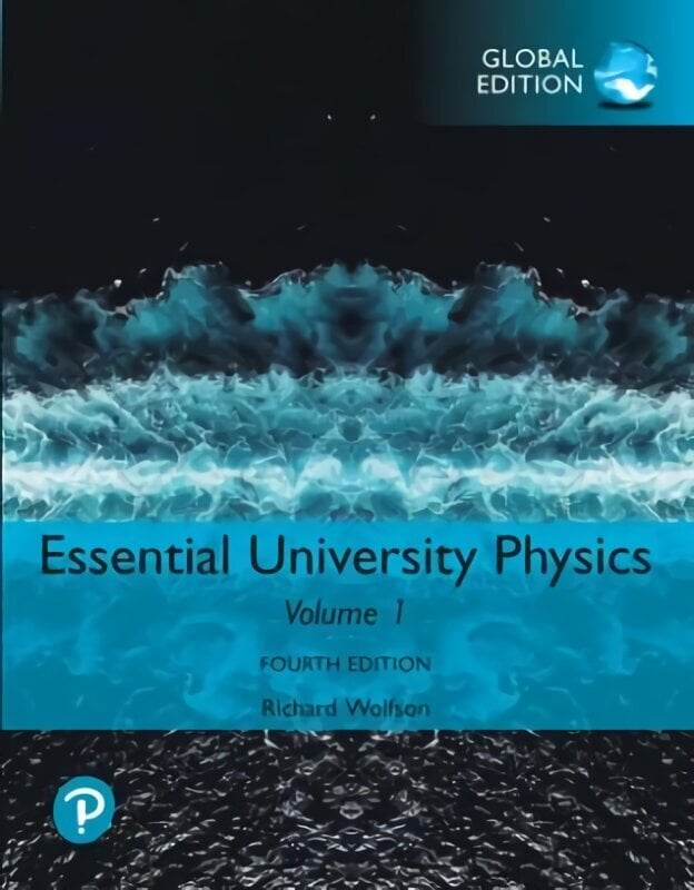 Essential University Physics: Volume 1, Global Edition 4th edition hinta ja tiedot | Talouskirjat | hobbyhall.fi