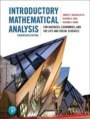 Introductory Mathematical Analysis for Business, Economics, and the Life and Social Sciences 14th edition hinta ja tiedot | Talouskirjat | hobbyhall.fi