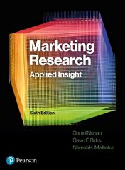 Marketing Research: Applied Insight 6th edition hinta ja tiedot | Talouskirjat | hobbyhall.fi