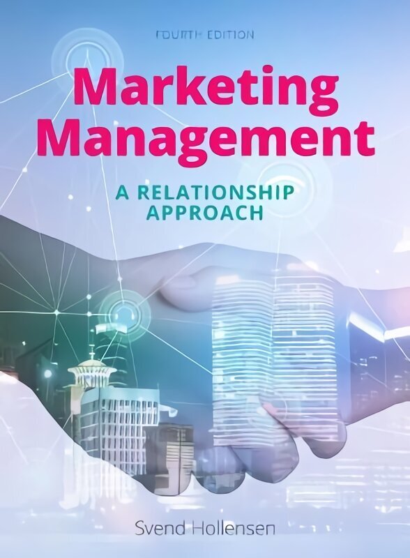 Marketing Management: A relationship approach 4th edition hinta ja tiedot | Talouskirjat | hobbyhall.fi