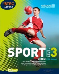 BTEC Level 3 National Sport Book 2 3rd edition hinta ja tiedot | Terveys- ja ravitsemuskirjat | hobbyhall.fi