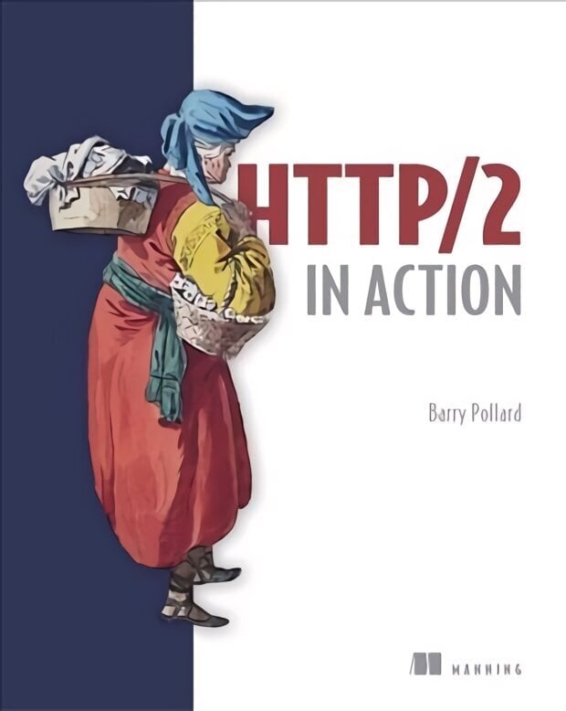 HTTP/2 in Action hinta ja tiedot | Talouskirjat | hobbyhall.fi