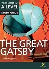 Great Gatsby: York Notes for A-level everything you need to study and prepare for the 2025 and 2026 exams hinta ja tiedot | Historiakirjat | hobbyhall.fi