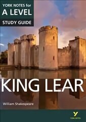 King Lear: York Notes for A-level everything you need to study and prepare for the 2025 and 2026 exams hinta ja tiedot | Historiakirjat | hobbyhall.fi