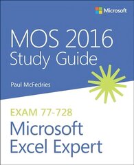 MOS 2016 Study Guide for Microsoft Excel Expert hinta ja tiedot | Talouskirjat | hobbyhall.fi