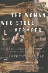 Woman Who Stole Vermeer: The True Story of Rose Dugdale and the Russborough House Art Heist hinta ja tiedot | Elämäkerrat ja muistelmat | hobbyhall.fi