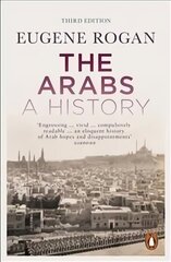 Arabs: A History Revised and Updated Edition hinta ja tiedot | Historiakirjat | hobbyhall.fi