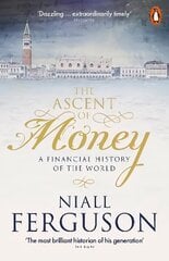 Ascent of Money: A Financial History of the World hinta ja tiedot | Historiakirjat | hobbyhall.fi