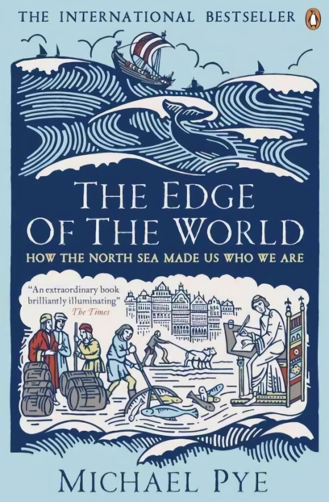 Edge of the World: How the North Sea Made Us Who We Are hinta ja tiedot | Historiakirjat | hobbyhall.fi