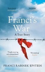 Franci's War: The incredible true story of one woman's survival of the Holocaust hinta ja tiedot | Historiakirjat | hobbyhall.fi