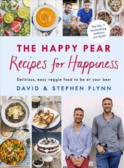 Happy Pear: Recipes for Happiness: Delicious, Easy Vegetarian Food for the Whole Family hinta ja tiedot | Keittokirjat | hobbyhall.fi