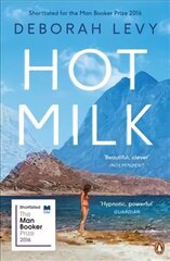 Hot Milk hinta ja tiedot | Fantasia- ja scifi-kirjallisuus | hobbyhall.fi