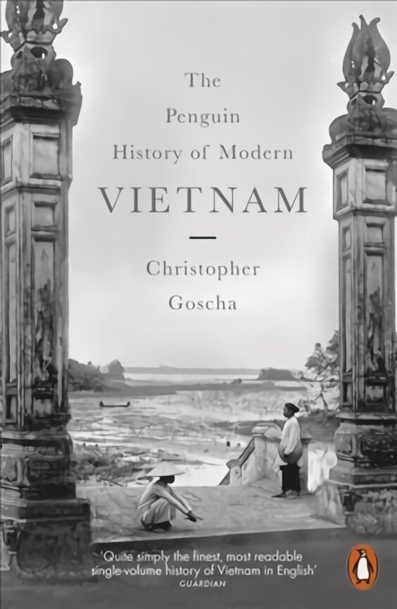 Penguin History of Modern Vietnam hinta ja tiedot | Historiakirjat | hobbyhall.fi