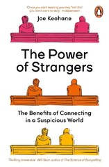 Power of Strangers: The Benefits of Connecting in a Suspicious World hinta ja tiedot | Talouskirjat | hobbyhall.fi