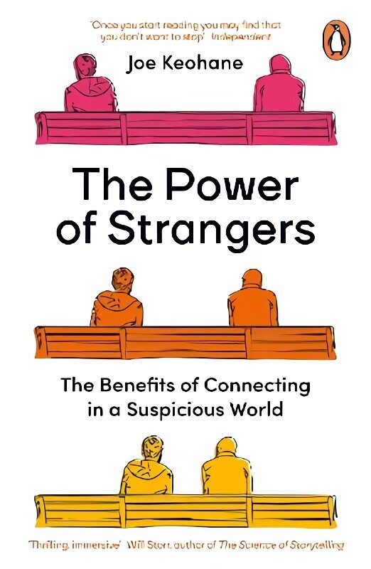 Power of Strangers: The Benefits of Connecting in a Suspicious World hinta ja tiedot | Talouskirjat | hobbyhall.fi