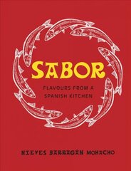 Sabor: Flavours from a Spanish Kitchen hinta ja tiedot | Keittokirjat | hobbyhall.fi