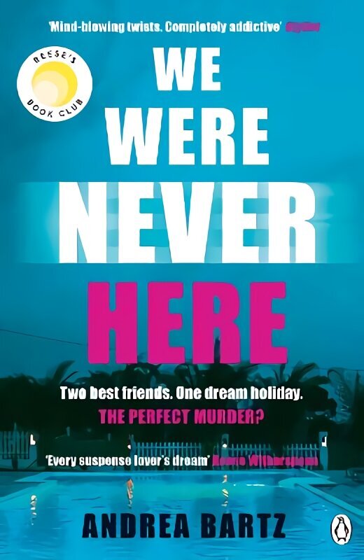 We Were Never Here: The addictively twisty Reese Witherspoon Book Club thriller soon to be a major Netflix film hinta ja tiedot | Fantasia- ja scifi-kirjallisuus | hobbyhall.fi