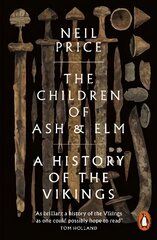 Children of Ash and Elm: A History of the Vikings hinta ja tiedot | Historiakirjat | hobbyhall.fi