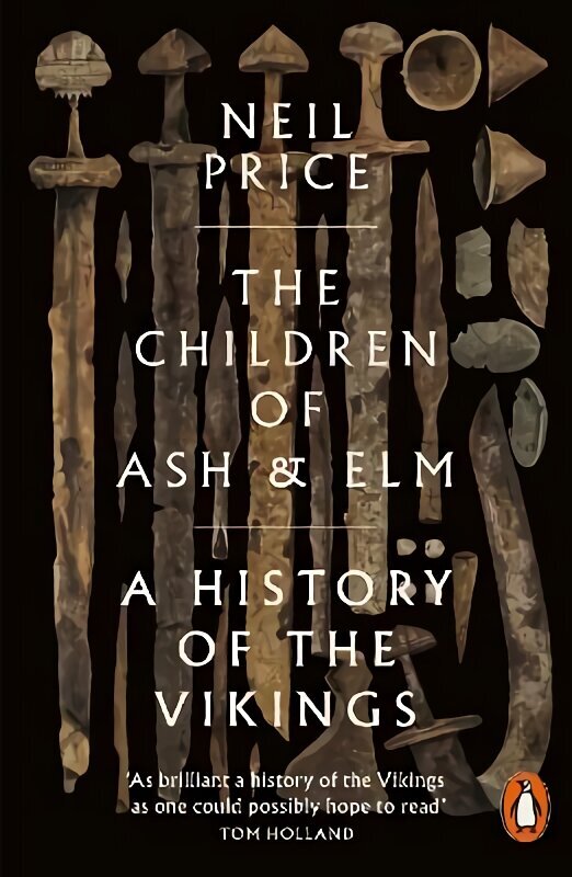 Children of Ash and Elm: A History of the Vikings hinta ja tiedot | Historiakirjat | hobbyhall.fi