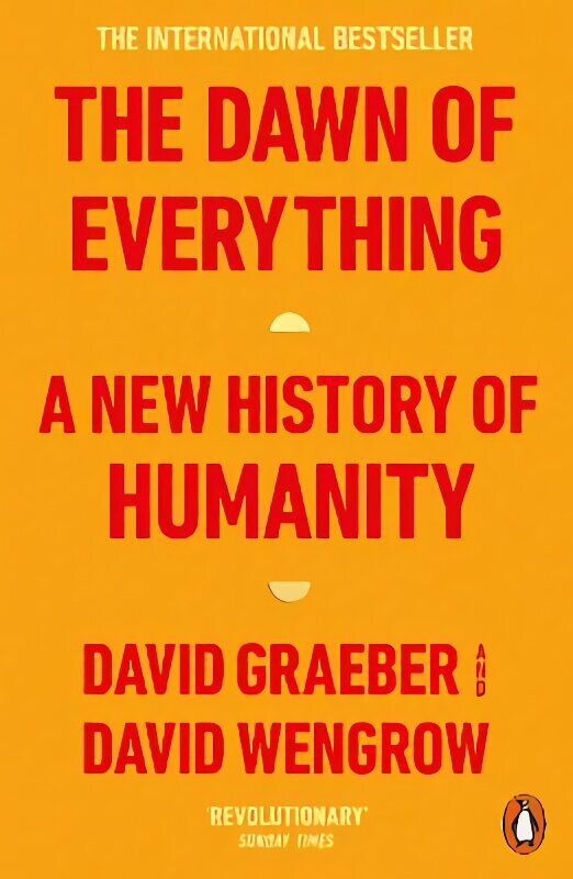 Dawn of Everything: A New History of Humanity hinta ja tiedot | Historiakirjat | hobbyhall.fi