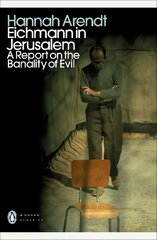 Eichmann in Jerusalem: A Report on the Banality of Evil hinta ja tiedot | Historiakirjat | hobbyhall.fi