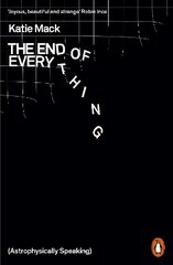 End of Everything: (Astrophysically Speaking) hinta ja tiedot | Talouskirjat | hobbyhall.fi