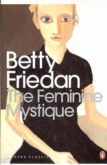 Feminine Mystique hinta ja tiedot | Yhteiskunnalliset kirjat | hobbyhall.fi