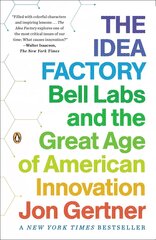 Idea Factory: Bell Labs and the Great Age of American Innovation hinta ja tiedot | Yhteiskunnalliset kirjat | hobbyhall.fi