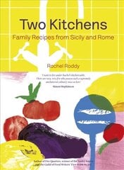 Two Kitchens: 120 Family Recipes from Sicily and Rome hinta ja tiedot | Keittokirjat | hobbyhall.fi