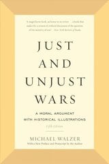 Just and Unjust Wars: A Moral Argument with Historical Illustrations 5th edition hinta ja tiedot | Historiakirjat | hobbyhall.fi