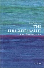 Enlightenment: A Very Short Introduction hinta ja tiedot | Historiakirjat | hobbyhall.fi