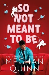 So Not Meant To Be: The steamy and hilarious no. 1 bestseller inspired by When Harry Met Sally hinta ja tiedot | Fantasia- ja scifi-kirjallisuus | hobbyhall.fi