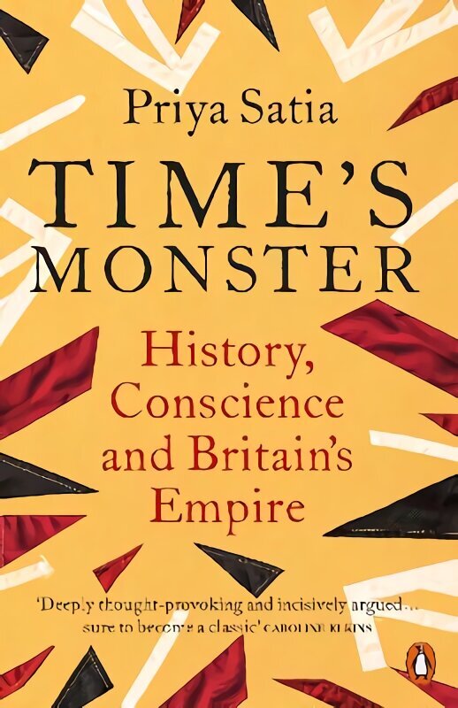 Time's Monster: History, Conscience and Britain's Empire hinta ja tiedot | Historiakirjat | hobbyhall.fi