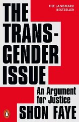 The Transgender Issue: An Argument for Justice hinta ja tiedot | Yhteiskunnalliset kirjat | hobbyhall.fi