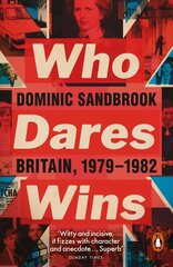 Who Dares Wins: Britain, 1979-1982 hinta ja tiedot | Historiakirjat | hobbyhall.fi