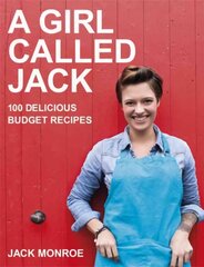 Girl Called Jack: 100 delicious budget recipes hinta ja tiedot | Keittokirjat | hobbyhall.fi