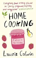 Home Cooking: A Writer in the Kitchen hinta ja tiedot | Keittokirjat | hobbyhall.fi