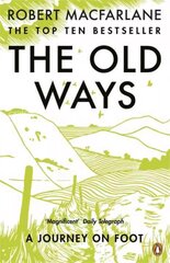 Old Ways: A Journey on Foot hinta ja tiedot | Matkakirjat ja matkaoppaat | hobbyhall.fi