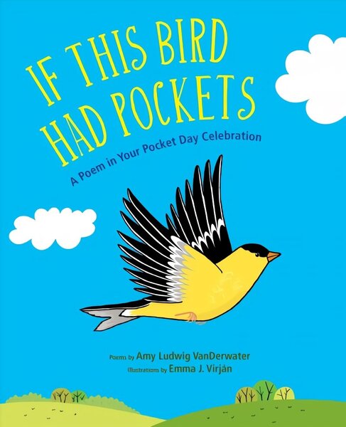 If This Bird Had Pockets: A Poem in Your Pocket Day Celebration